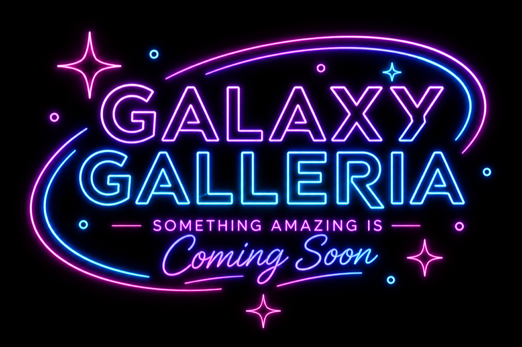 Galaxy Galleria — Coming Soon